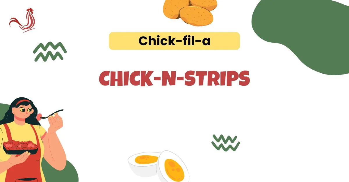 Chick-fil-A Chick-n-Strips Price, Nutrition, Ingredients